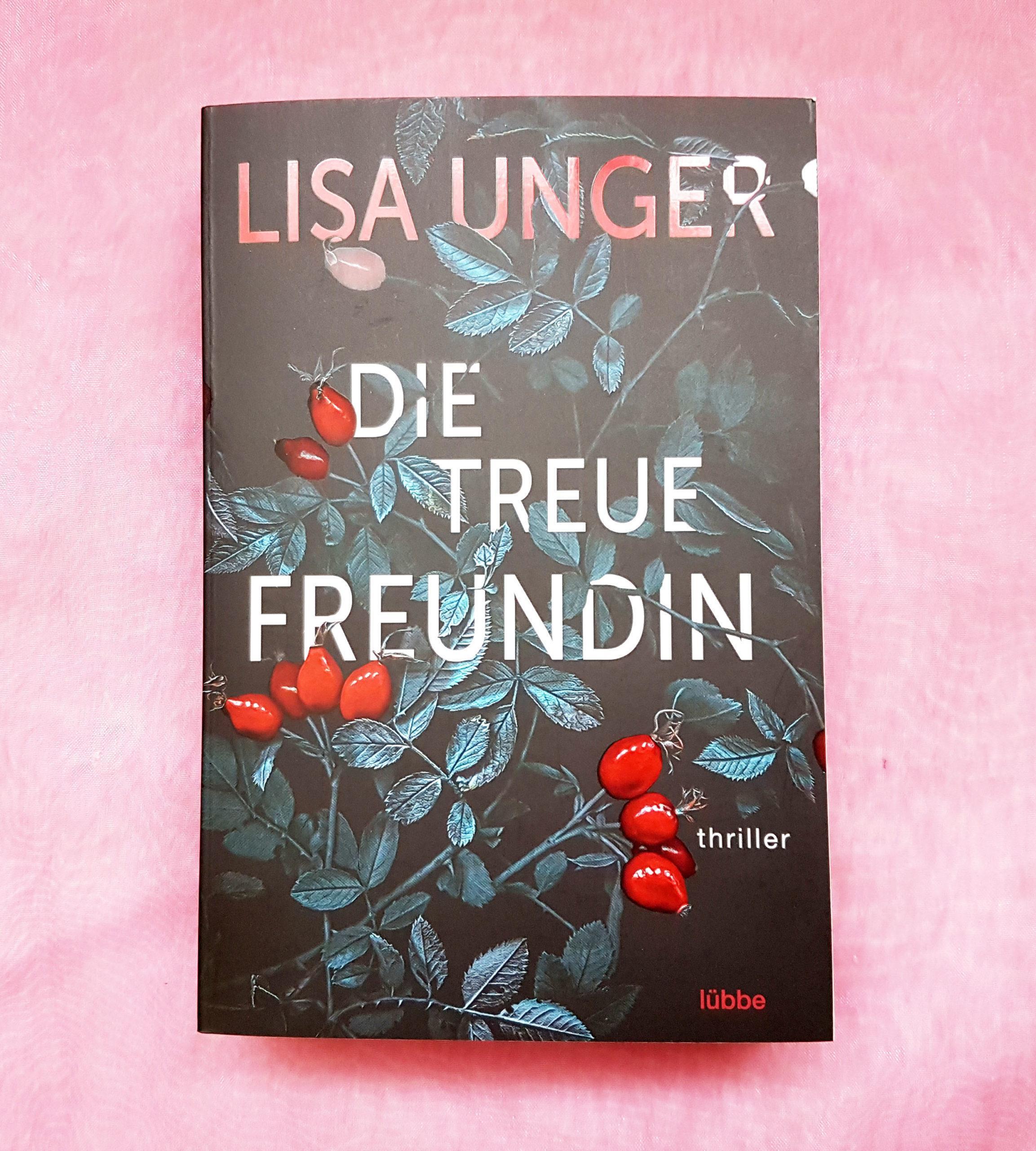 Cover des Buches Die treue Freundin von Lisa Unger