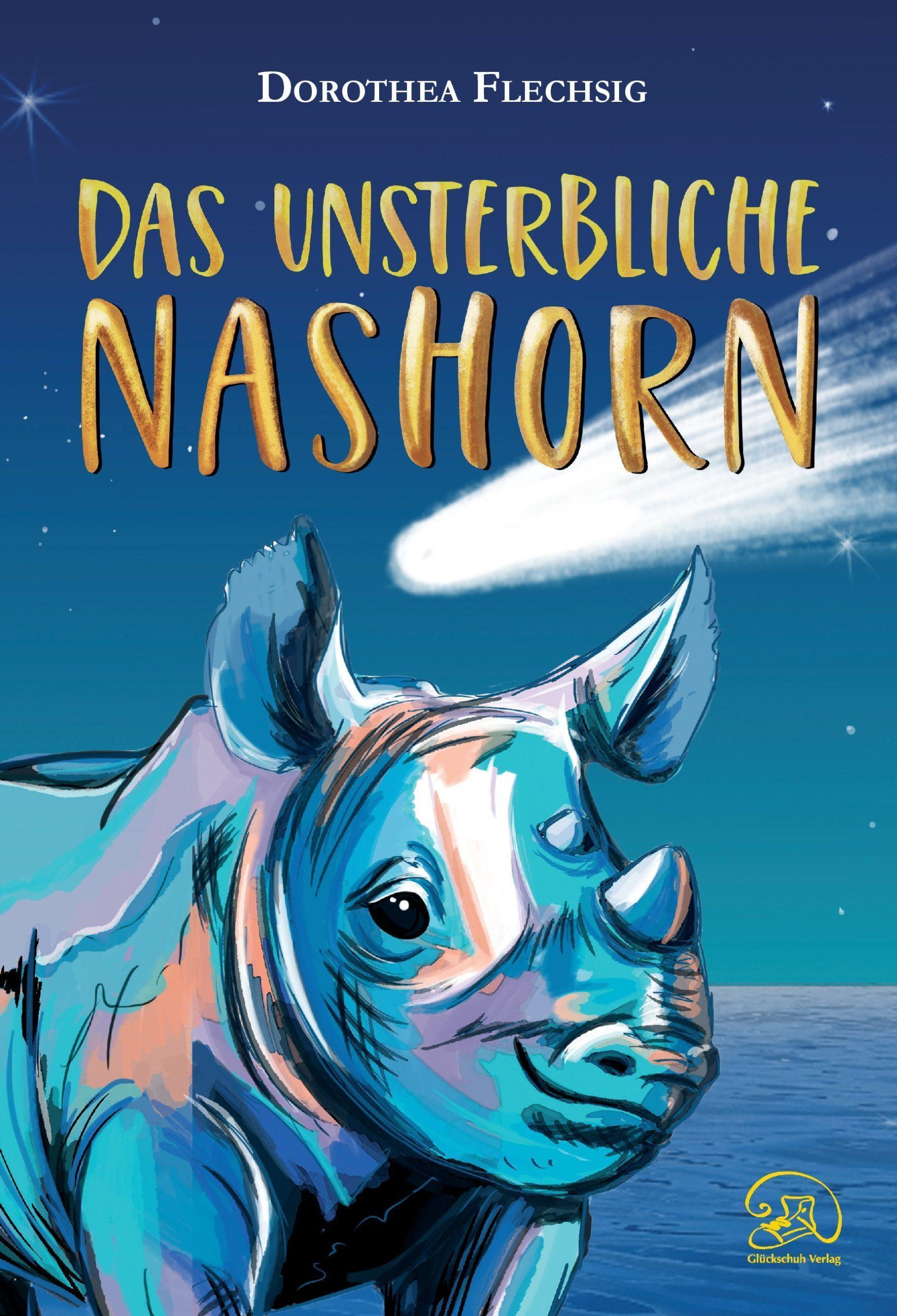 Cover Das unsterbliche Nashorn von Dorothea Flechsig